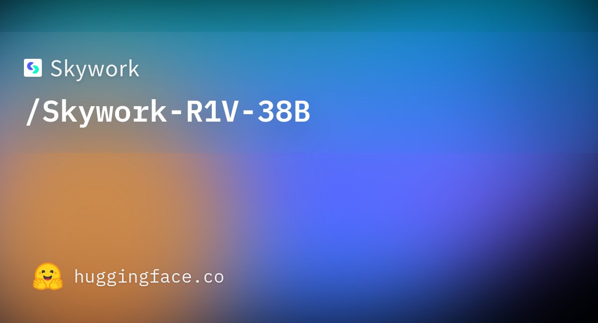 Skywork R1V：昆侖萬維開源的全球首個工業級開源多模態推理模型
